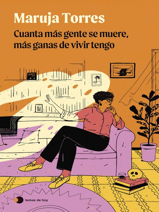 Title details for Cuanta más gente se muere, más ganas de vivir tengo by Maruja Torres - Available